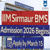 IIM Sirmaur BMS Admission 2026  Begins; Apply by March 15 @iimsirmaur.iqdigit.com